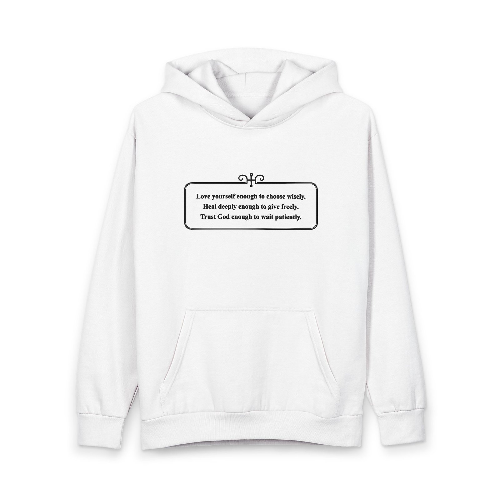 Inspirational Quote Hoodie — "Love Yourself Enough to Choose You" Pullover